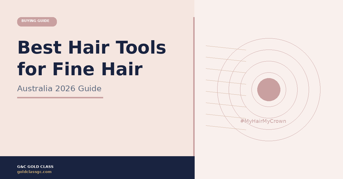 Best Hair Tools for Fine Hair Australia (2026 Guide)