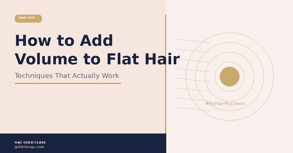 How to Add Volume to Flat Hair (Techniques That Actually Work)